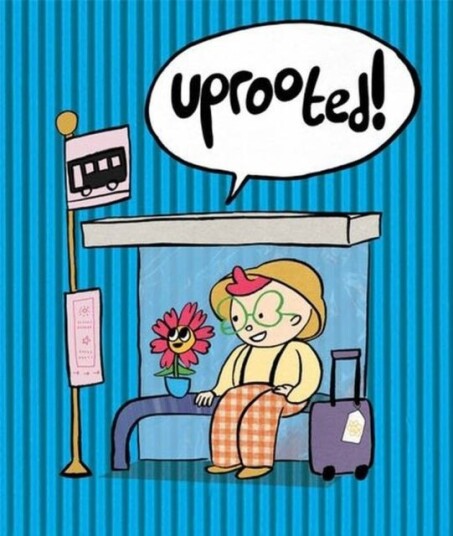Uprooted! Uprooted!