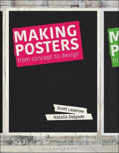 Making Posters Av Scott (Tyler School Of Art Usa) Laserow, Natalia (Cetys University Mexico) Delgado Making Posters Av Scott (Tyler School Of Art Usa) Laserow, Natalia (Cetys University Mexico) Delgado