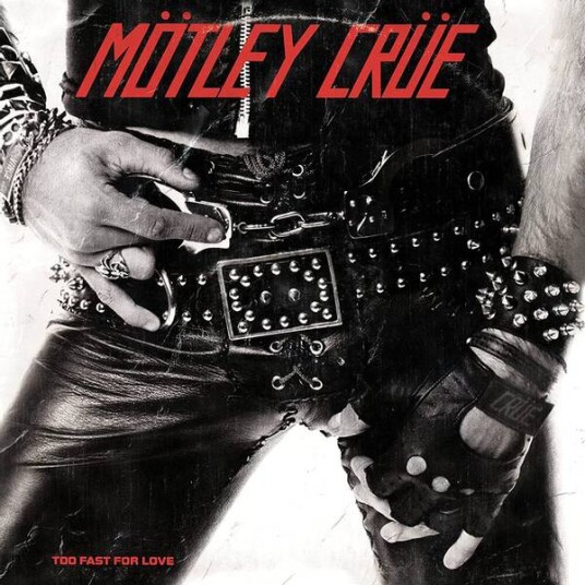 Mötley Crüe - Too Fast For Love (Vinyl) Mötley Crüe - Too Fast For Love (Vinyl)