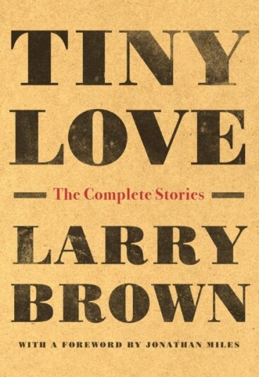 Tiny Love The Complete Stories
