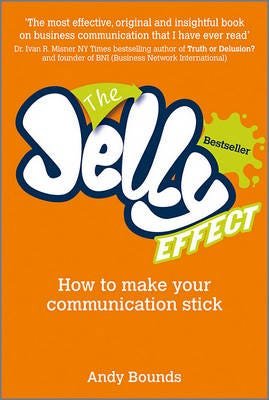 The Jelly Effect How to Make Your Communication Stick