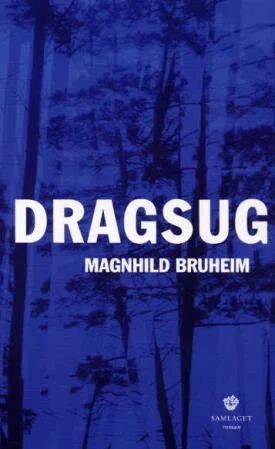 Dragsug Av Magnhild Bruheim Dragsug Av Magnhild Bruheim