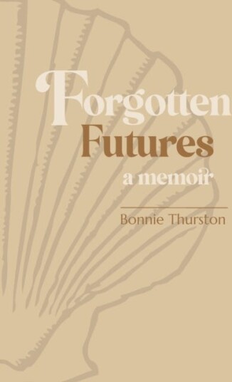 Forgotten Futures a memoir
