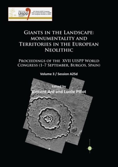 Giants In The Landscape: Monumentality And Territories In The European Neolithic