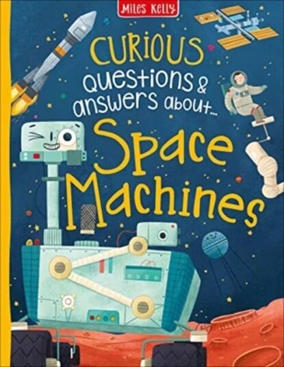 Curious Questions & Answers About Space Machines Av Anne Rooney