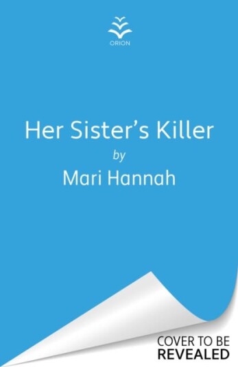 Her Sister's Killer A brandnew Northumbria CID Stone and Oliver thriller Her Sister's Killer A brandnew Northumbria CID Stone and Oliver thriller
