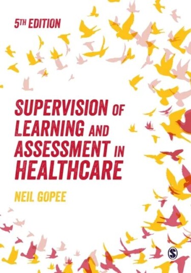 Supervision Of Learning And Assessment In Healthcare Av Neil Gopee