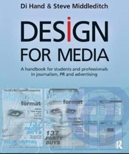 Design for Media A Handbook for Students and Professionals in Journalism, PR, and Advertising