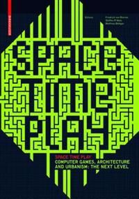 Borries Friedrich von Space Time Play