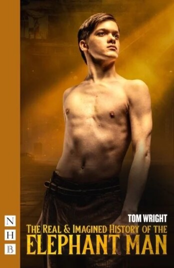 The Real & Imagined History Of The Elephant Man Av Tom Wright The Real & Imagined History Of The Elephant Man Av Tom Wright