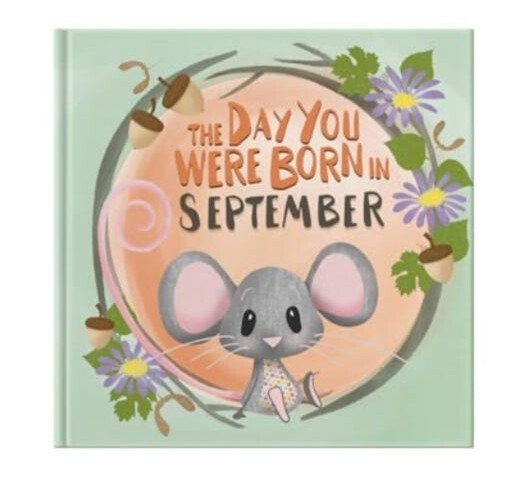 The Day You Were Born In September. . .