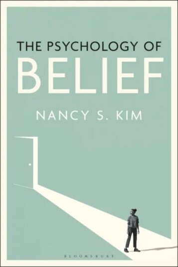 The Psychology Of Belief Av Nancy S. Kim