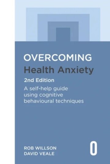 Overcoming Health Anxiety 2nd Edition av Rob Willson, David Veale