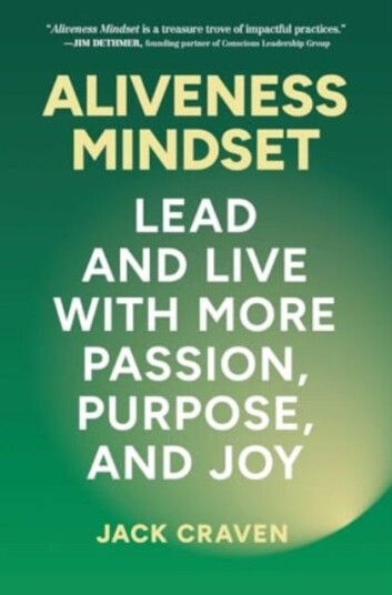 Aliveness Mindset Lead and Live with More Passion, Purpose, and Joy