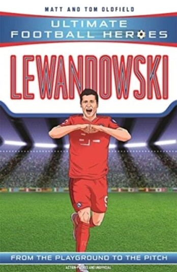 Lewandowski (Ultimate Football Heroes - The No. 1 Football Series) Av Matt & Tom Oldfield, Ultimate Football Heroes