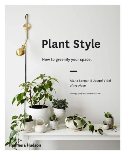 Plant Style Av Alana Langan, Jacqui Vidal