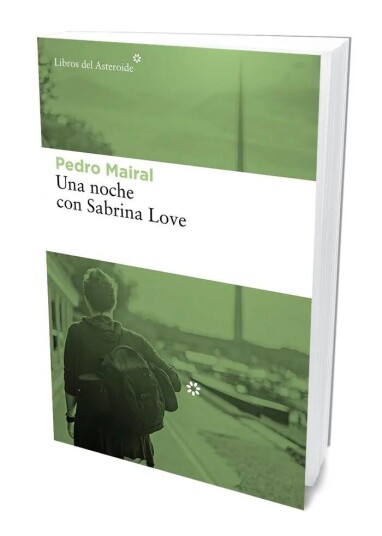 Una Noche Con Sabrina Love Av Pedro Mairal