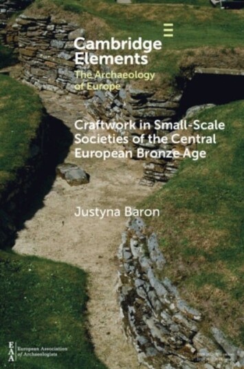 Craftwork in Small Scale Societies of the Central European Bronze Age