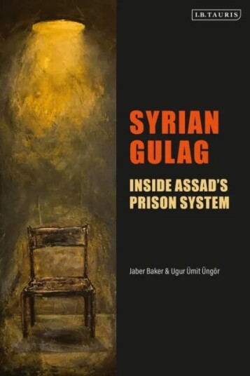 Syrian Gulag Av Jaber Baker, Ugur Uemit (University Of Amsterdam The Netherlands) Uengoer