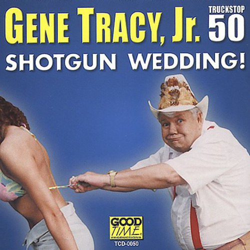 Gene Tracy Shotgun Wedding CD