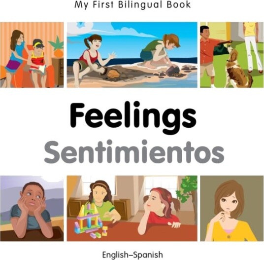 My First Bilingual Book Feelings (EnglishSpanish) My First Bilingual Book Feelings (EnglishSpanish)