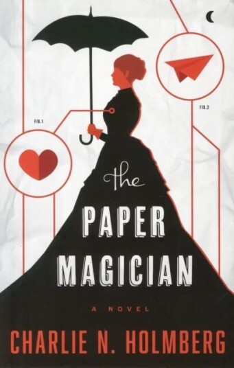 The Paper Magician Av Charlie N. Holmberg The Paper Magician Av Charlie N. Holmberg