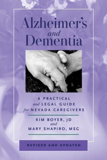 Alzheimer's and Dementia A Practical and Legal Guide for Nevada Caregivers