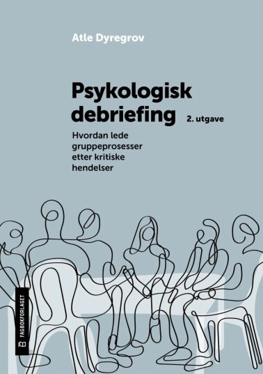 Psykologisk Debriefing Av Atle Dyregrov