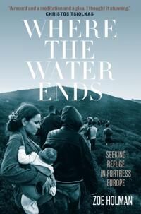 Where The Water Ends Av Zoe Holman