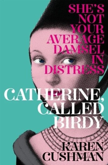 Catherine, Called Birdy Av Karen Cushman Catherine, Called Birdy Av Karen Cushman