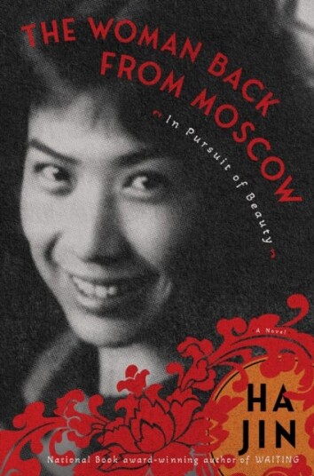 The Woman Back From Moscow Av Ha Jin