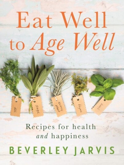 Eat Well To Age Well Av Beverley Jarvis