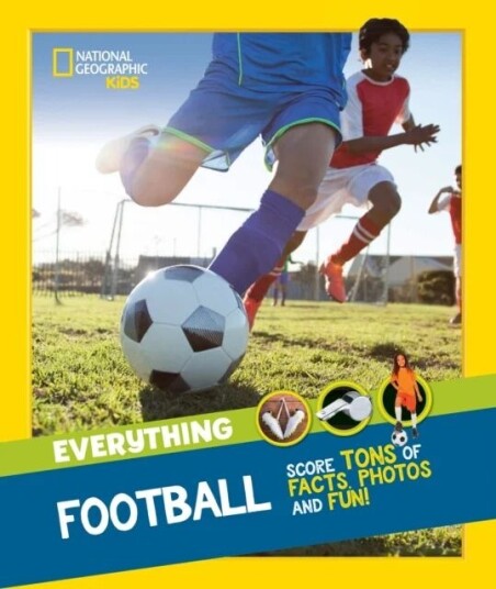 Everything: Football Av National Geographic Kids Everything: Football Av National Geographic Kids