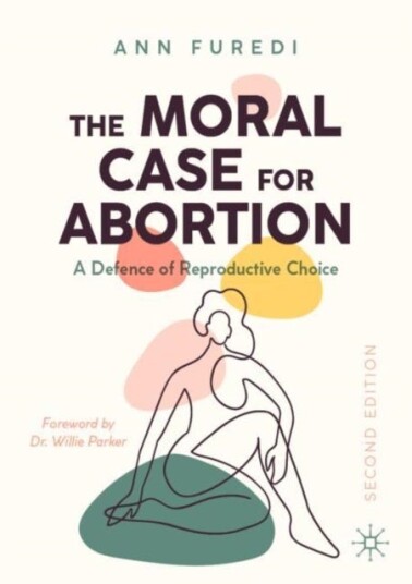 The Moral Case For Abortion Av Ann Furedi