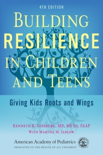 Building Resilience in Children and Teens Building Resilience in Children and Teens