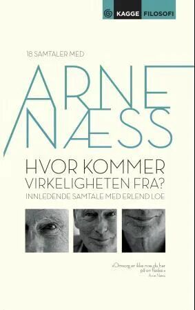 Hvor Kommer Virkeligheten Fra? Av Arne Næss Hvor Kommer Virkeligheten Fra? Av Arne Næss
