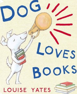 Dog Loves Books Av Louise Yates