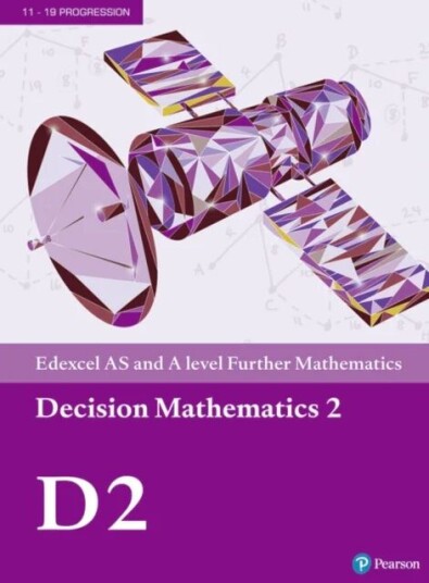 Pearson Edexcel As And A Level Further Mathematics Decision Mathematics 2 Textbook + E-Book