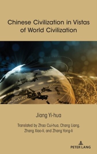 Chinese Civilization in Vistas of World Civilization Chinese Civilization in Vistas of World Civilization