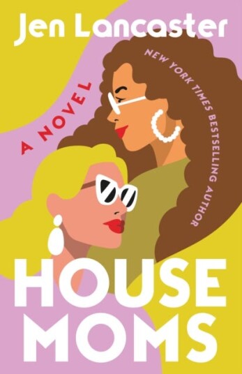 Housemoms Av Jen Lancaster