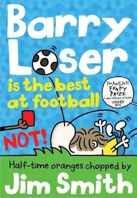 Barry Loser Is The Best At Football Not! Av Jim Smith