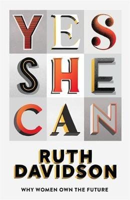 Yes She Can Av Ruth Davidson Yes She Can Av Ruth Davidson
