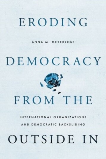 Eroding Democracy from the Outside In