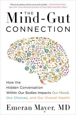 The Mind-Gut Connection Av Emeran Mayer