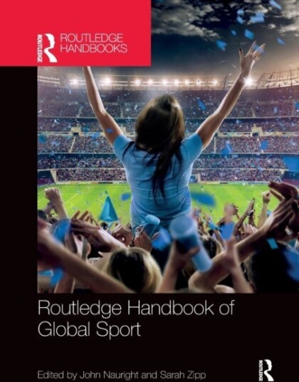 Routledge Handbook Of Global Sport