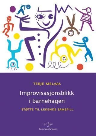 Improvisasjonsblikk I Barnehagen Av Terje Melaas
