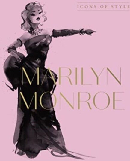 Marilyn Monroe Icons Of Style, for fans of Megan Hess, The Little Books of Fashion and The Complete Catwalk Collections