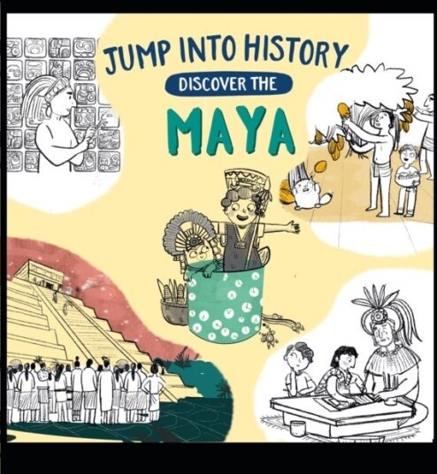 Jump into History: Discover the Maya Jump into History: Discover the Maya