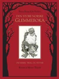 Den Store Norske Glemmeboka Av Bianca Boege, Jan Vardøen Den Store Norske Glemmeboka Av Bianca Boege, Jan Vardøen