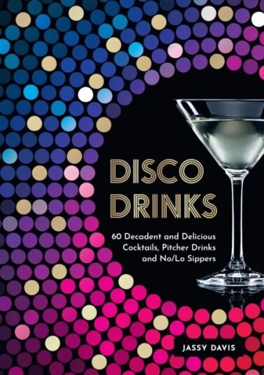 Disco Drinks Av Jassy Davis